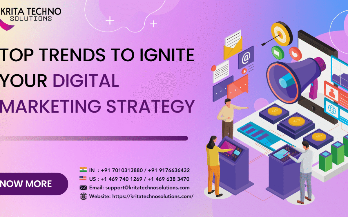 Top Trends to Ignite Your Digital Marketing Strategy
