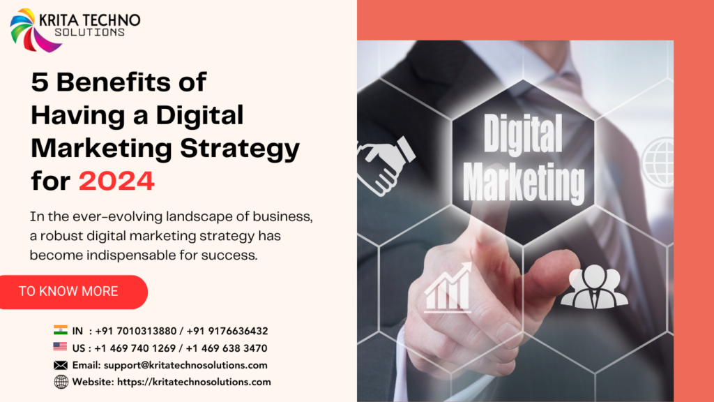 5 Benefits of Having a Digital Marketing Strategy for 2024