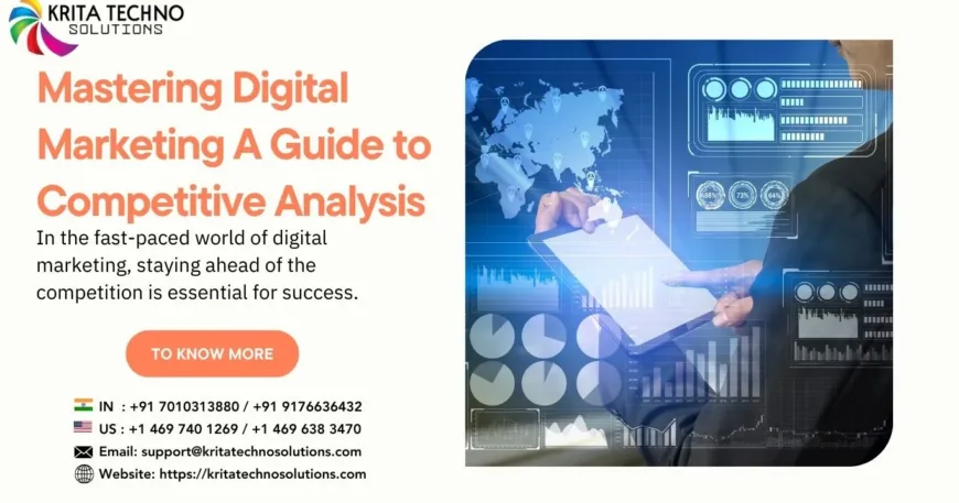 Mastering Digital Marketing: Competitive Analysis Guide