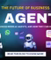 AI Agents: The Future of Business is Already Here